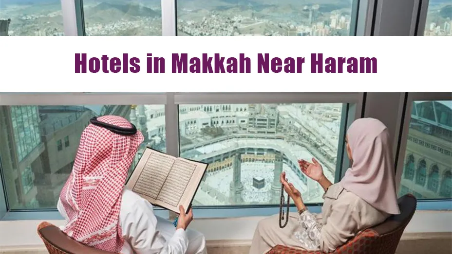 Hotels near Masjid Al Haram, Makkah