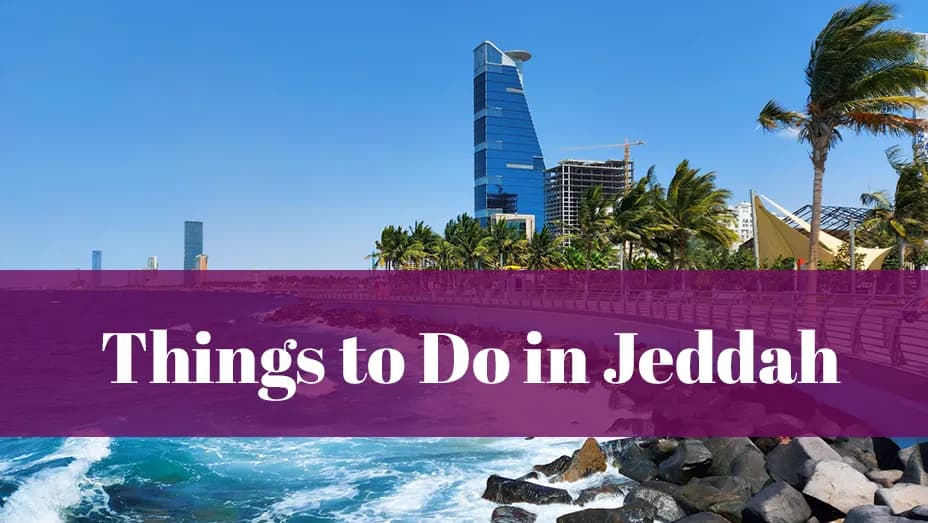 Top Things to Do in Jeddah