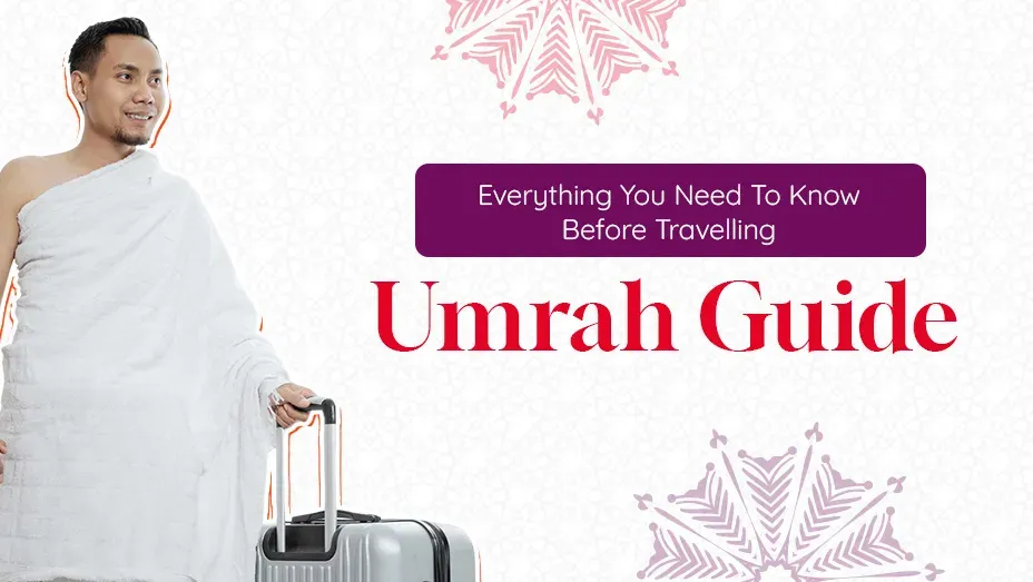 Umrah Guide for first time pilgrims